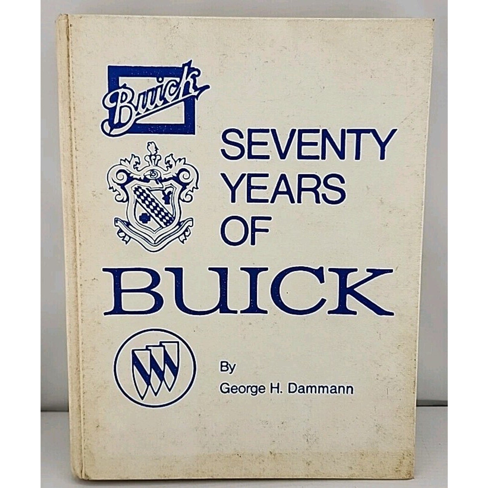 Seventy Years of Buick (Crestline Series) by Dammann, George H. 1973 Edition