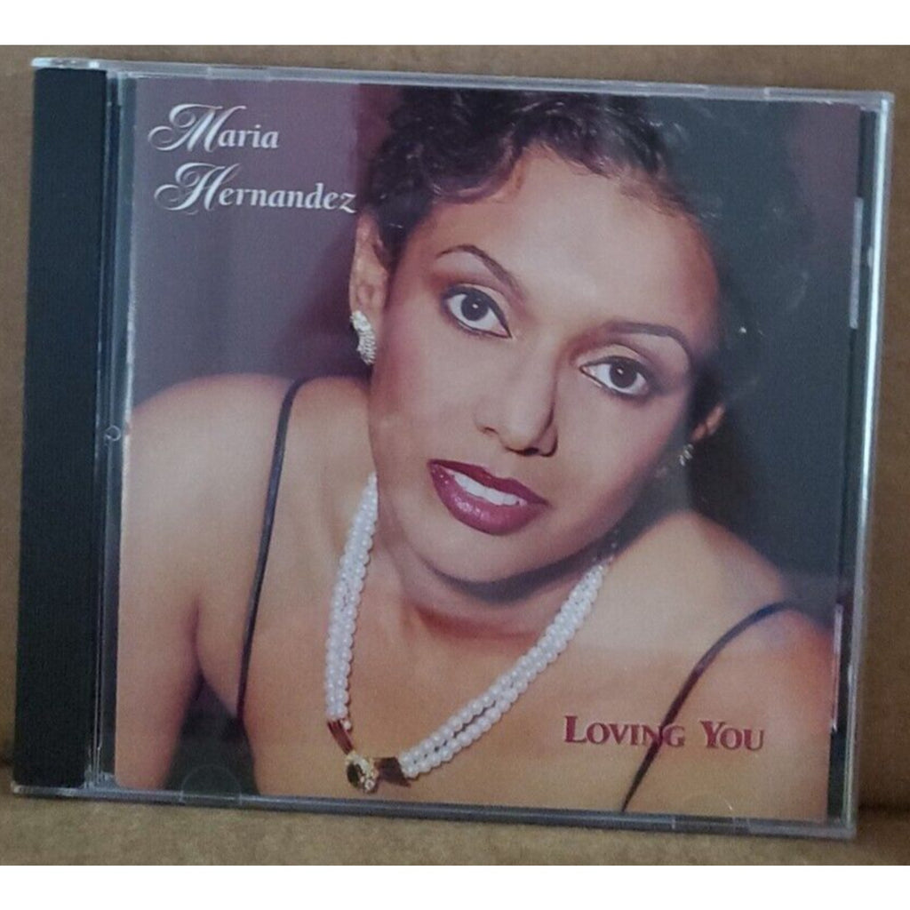 Loving You by Maria Hernandez (CD, Dec-1996, Hot Productions)