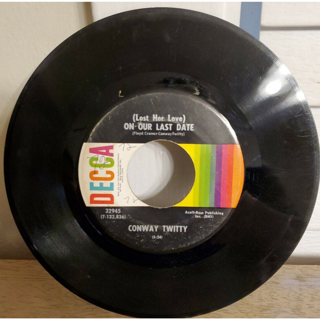 Conway Twitty - (Lost Her Love) On Our Last Date / I'll Never Make It Home...