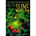 Sixth Grade Mutants Meet the Slime by Laura E. Williams (1997, Digest Paperback)