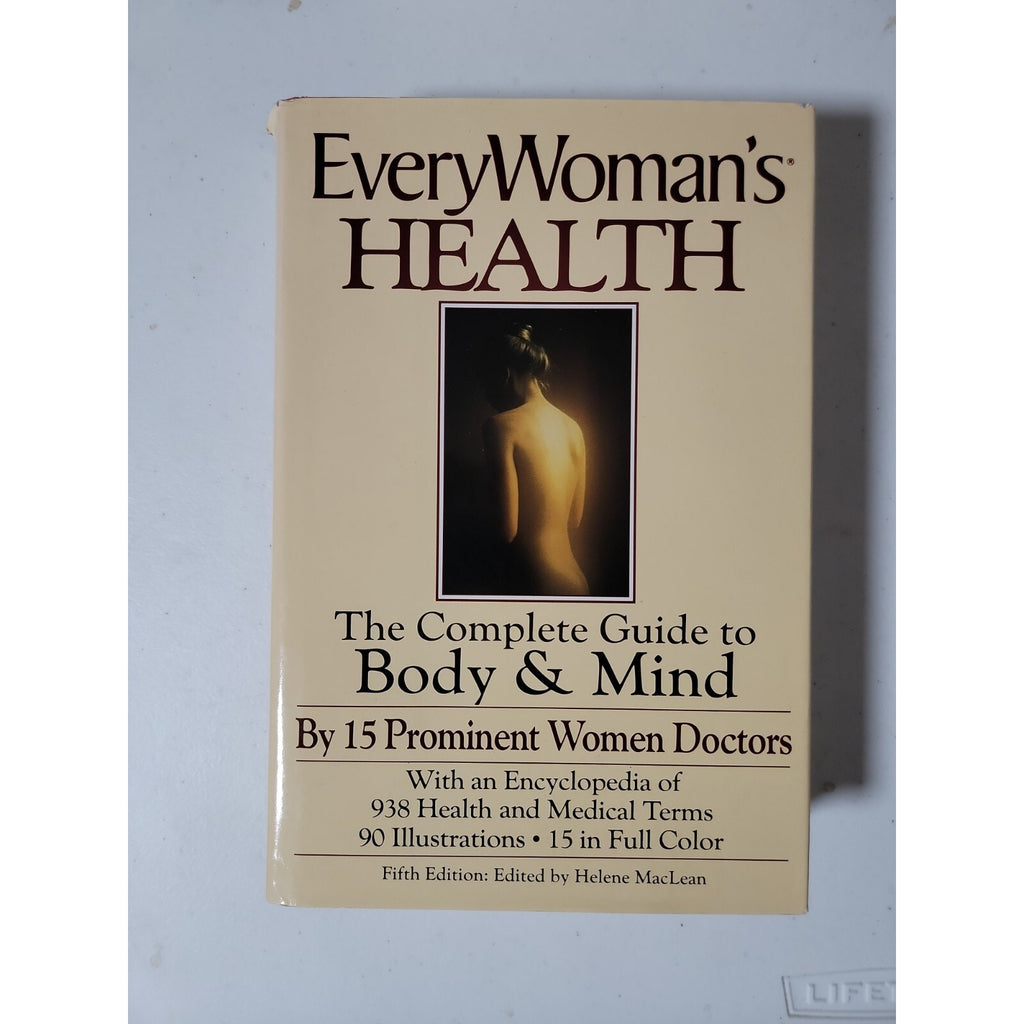 Every Womans Health * Hardcover * The Complete Guide To Body & Mind *