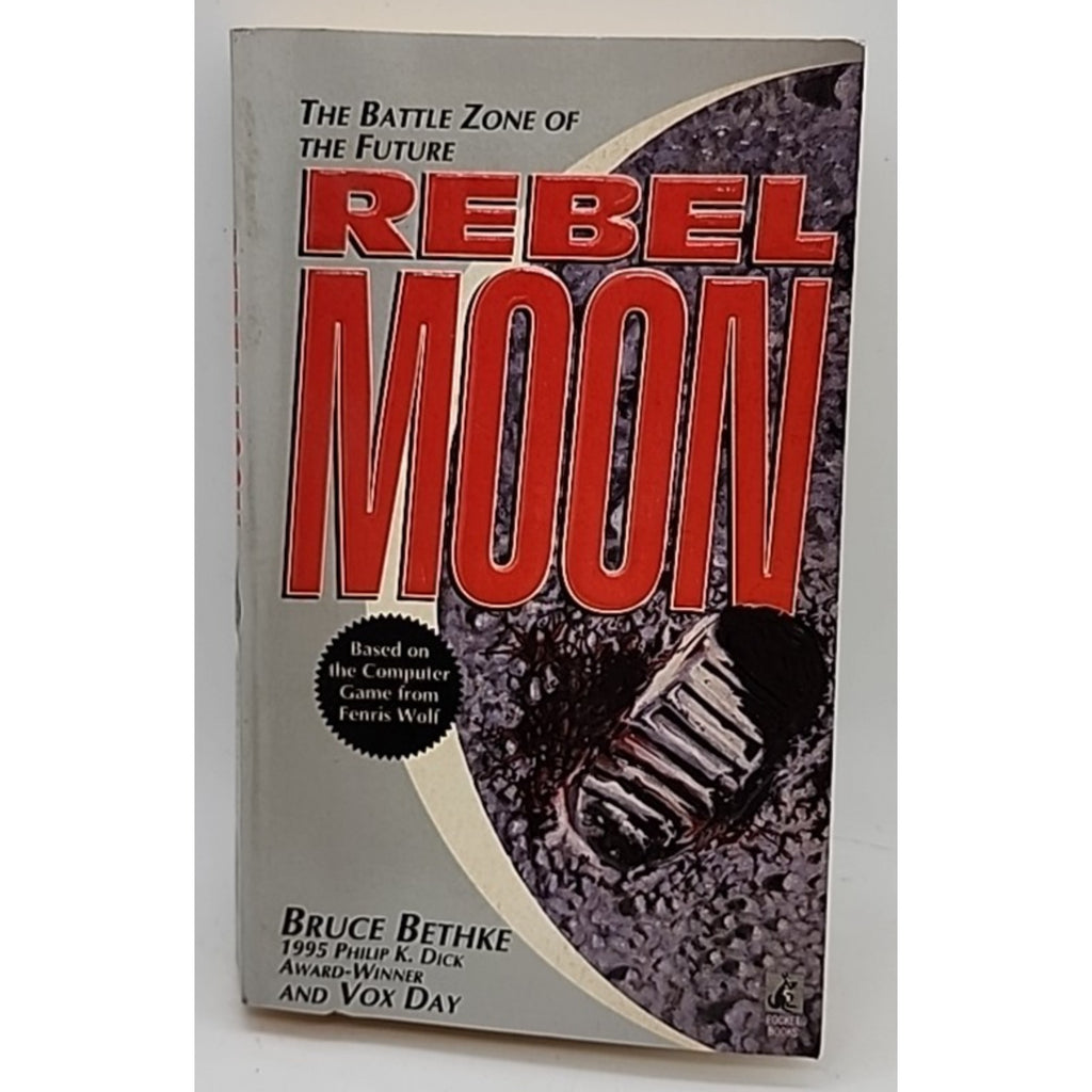 Rebel Moon by Bruce Bethke and Vox Day (1996, Mass Market)