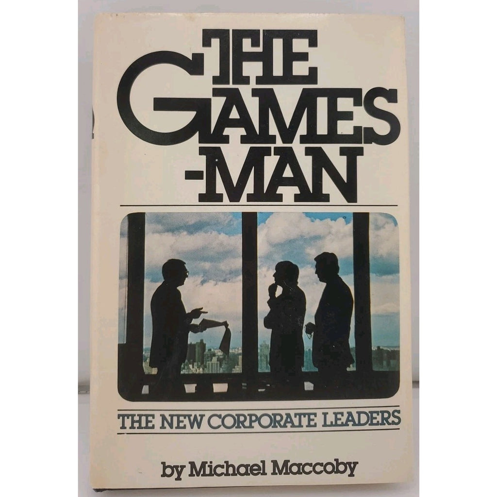 The Gamesman: The New Corporate - Hardcover, by Michael Maccoby -