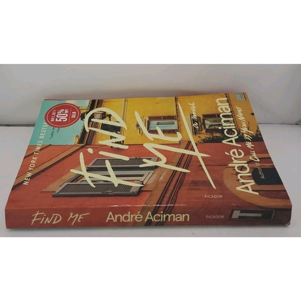 Find Me : A Novel by André Aciman (2020, Trade Paperback)