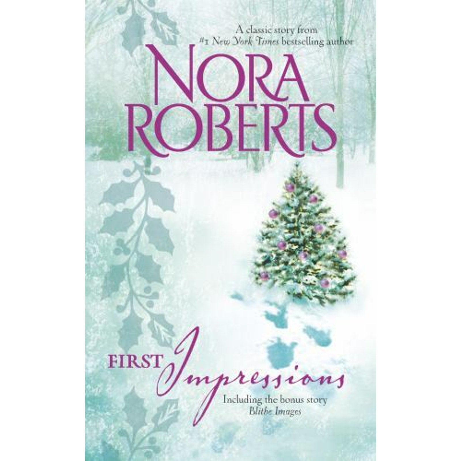 First Impressions : Blithe Images by Nora Roberts (2008, Mass Market)