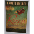 Recess by Laurie Haller (2015, Trade Paperback)