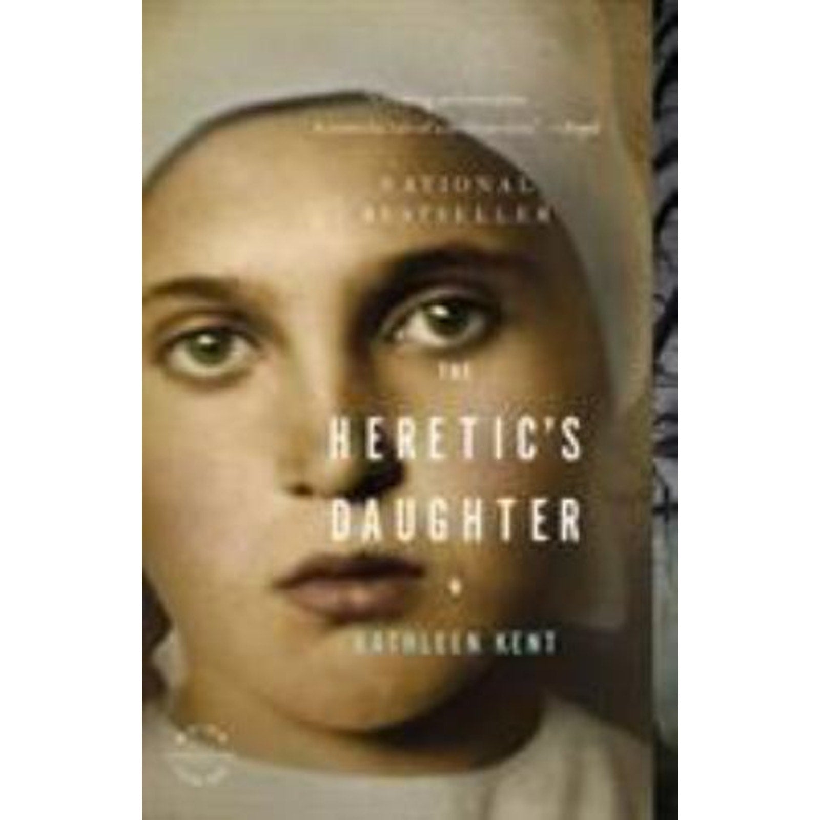 The Heretic's Daughter : A Novel by Kathleen Kent (2009, Trade Paperback)