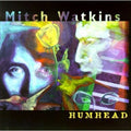 Humhead by Mitch Watkins (CD, Jul-1995, Dos)