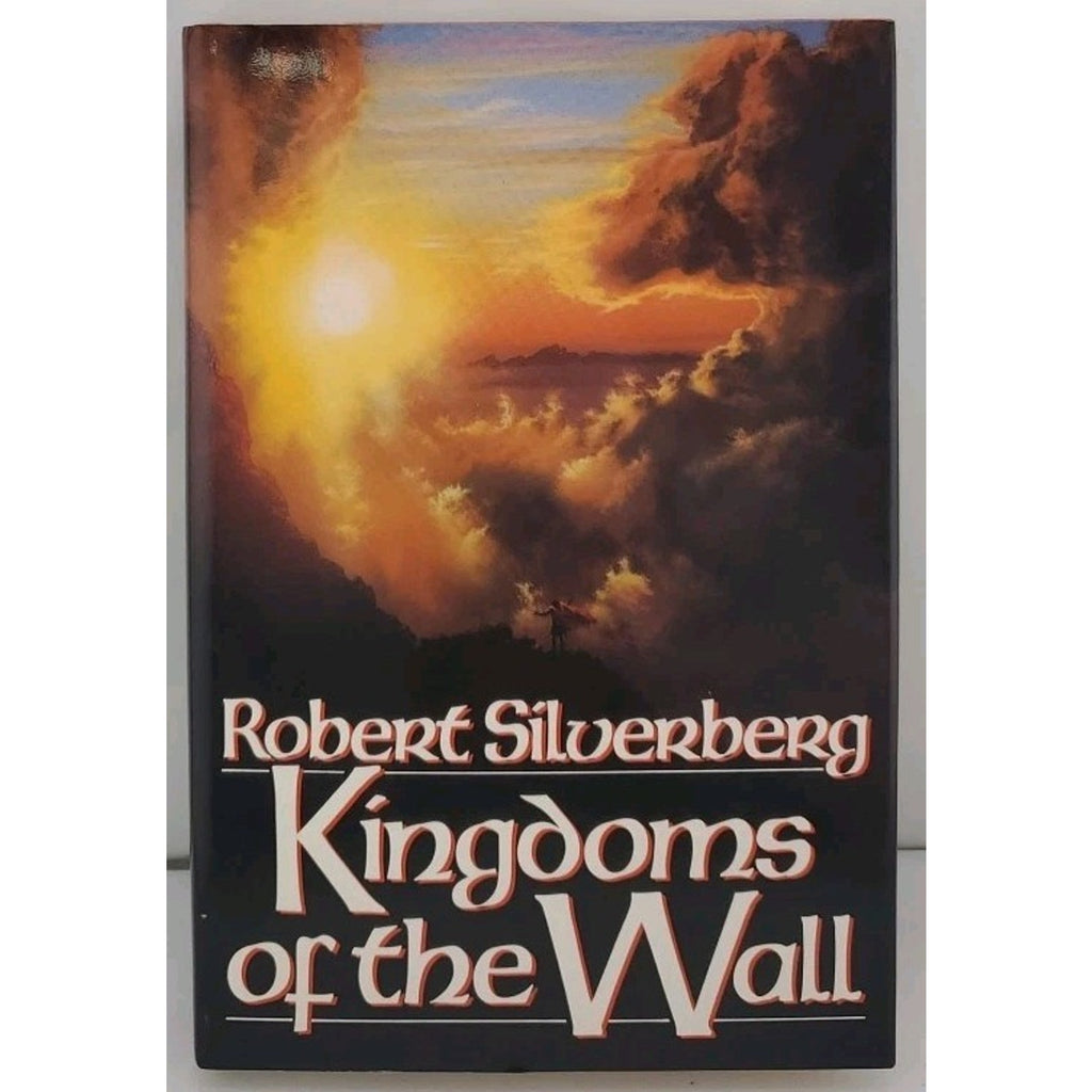 Kingdoms of the Wall by Robert A. Silverberg (1993, Hardcover)