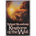 Kingdoms of the Wall by Robert A. Silverberg (1993, Hardcover)