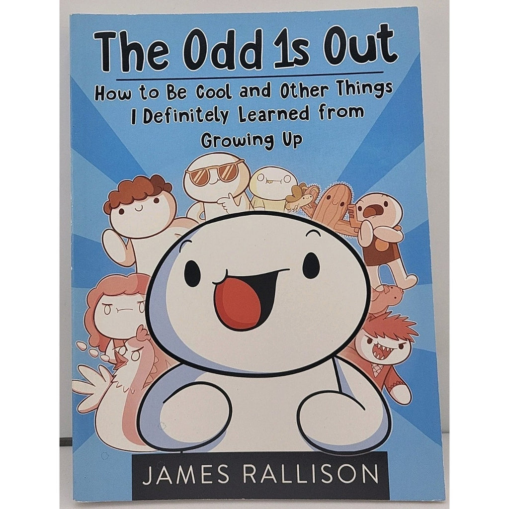 Odd 1s Out : How to Be Cool and Other Things I Definitely Learned from...