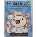 Odd 1s Out : How to Be Cool and Other Things I Definitely Learned from...