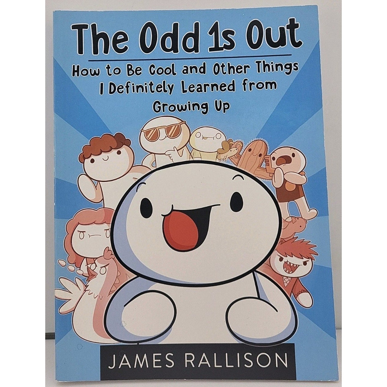 Odd 1s Out : How to Be Cool and Other Things I Definitely Learned from...