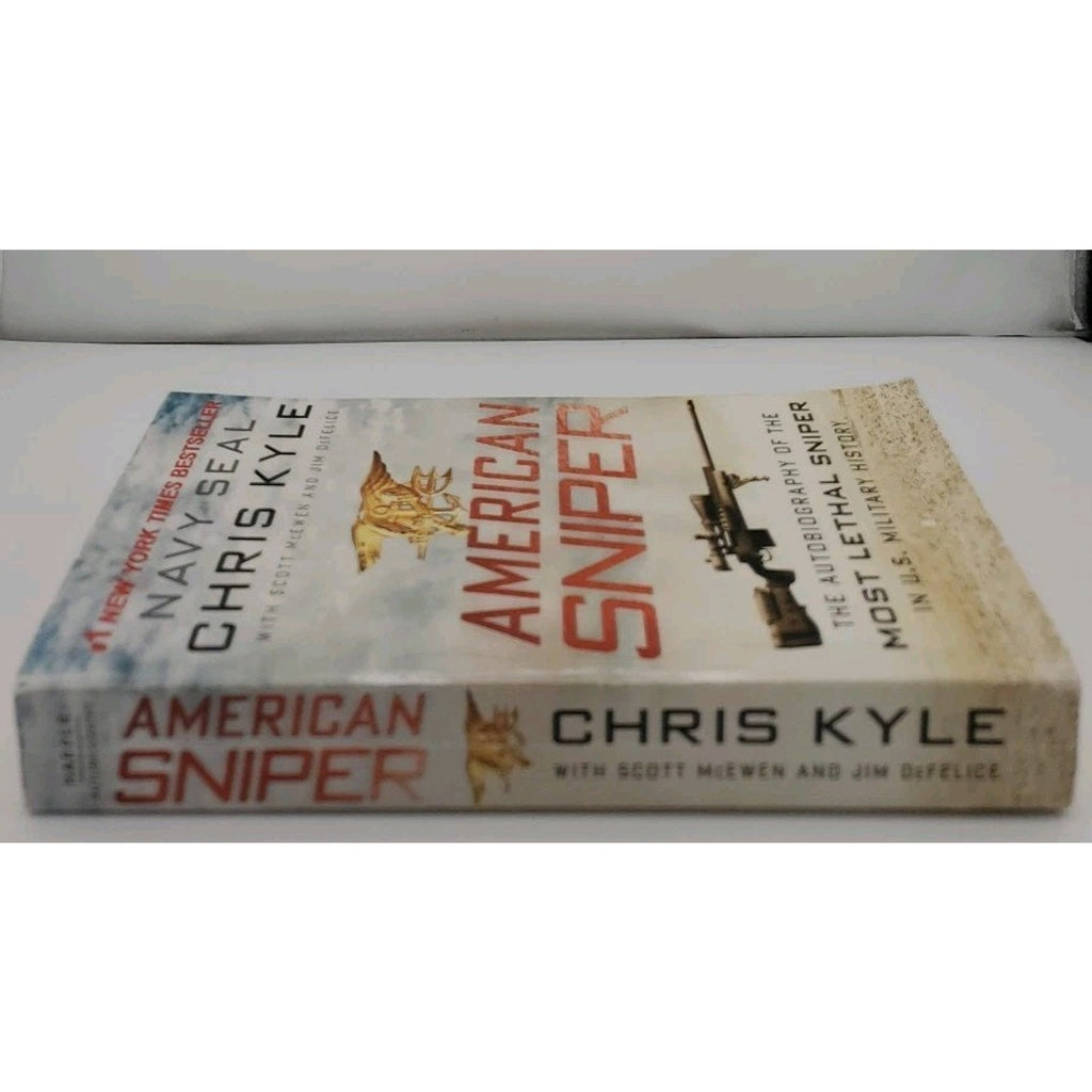American Sniper : The Autobiography of the Most Lethal Sniper in U. S. Military