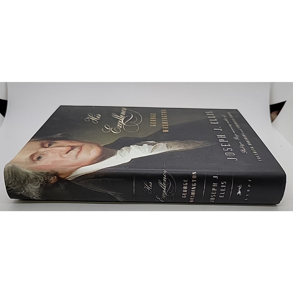His Excellency : George Washington by Joseph J. Ellis (2004, Hardcover)