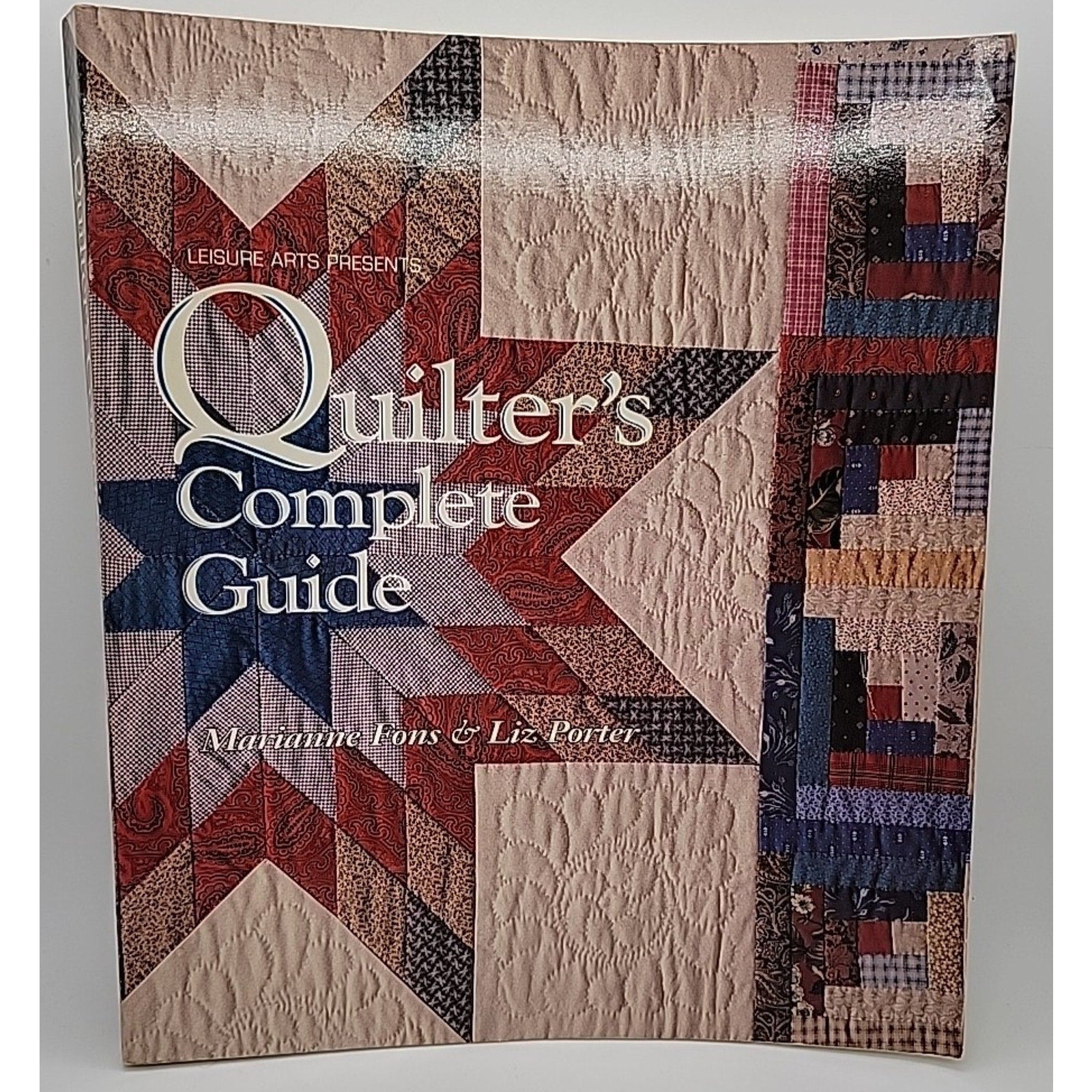Quilter's Complete Guide By Marianne Fons & Liz Porter (1993, PAPERBACK)