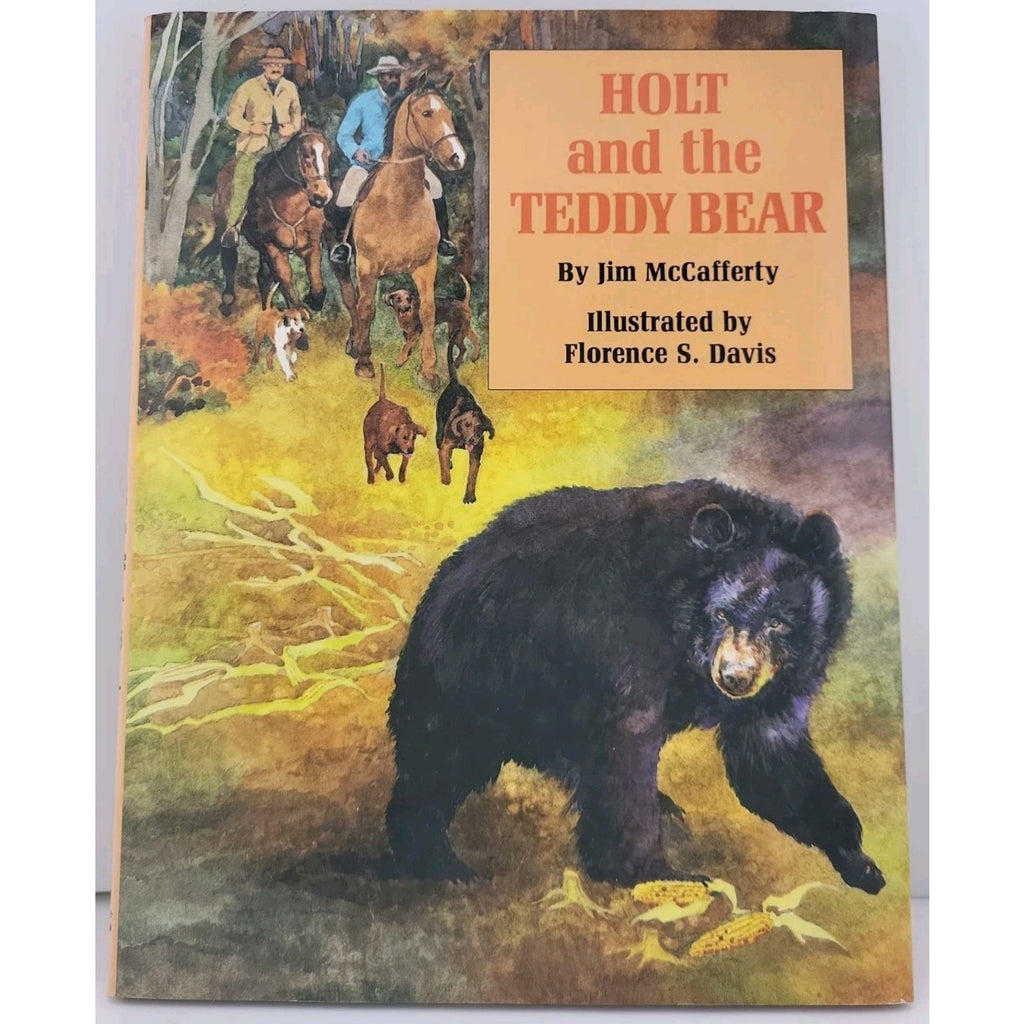 Holt and the Teddy Bear by Jim McCafferty Hardcover