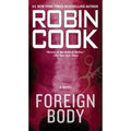 Foreign Body by Robin Cook (2009, Paperback)