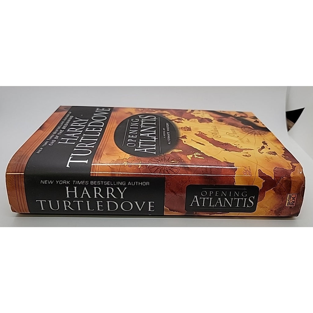 Opening Atlantis : A Novel of Alternate History by Harry Turtledove (2007,...