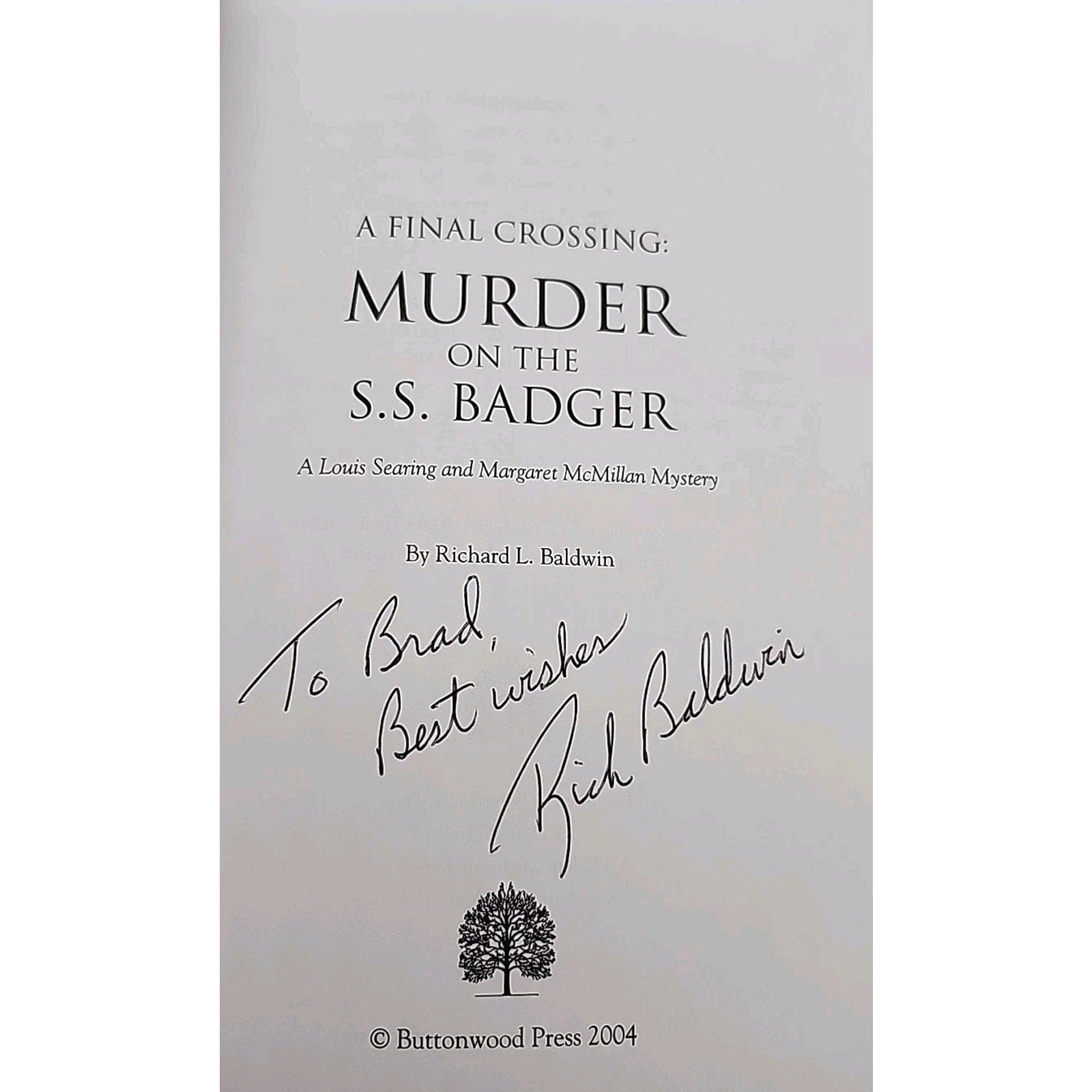 Final Crossing : Murder on the S. S. Badger by Richard L. Baldwin (2004 *Signed*