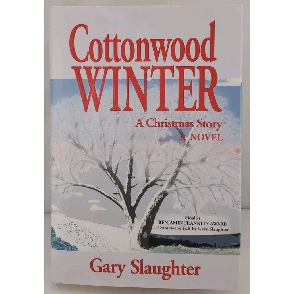 Cottonwood Winter : A Christmas Story by Gary Slaughter (2007, Hardcover)