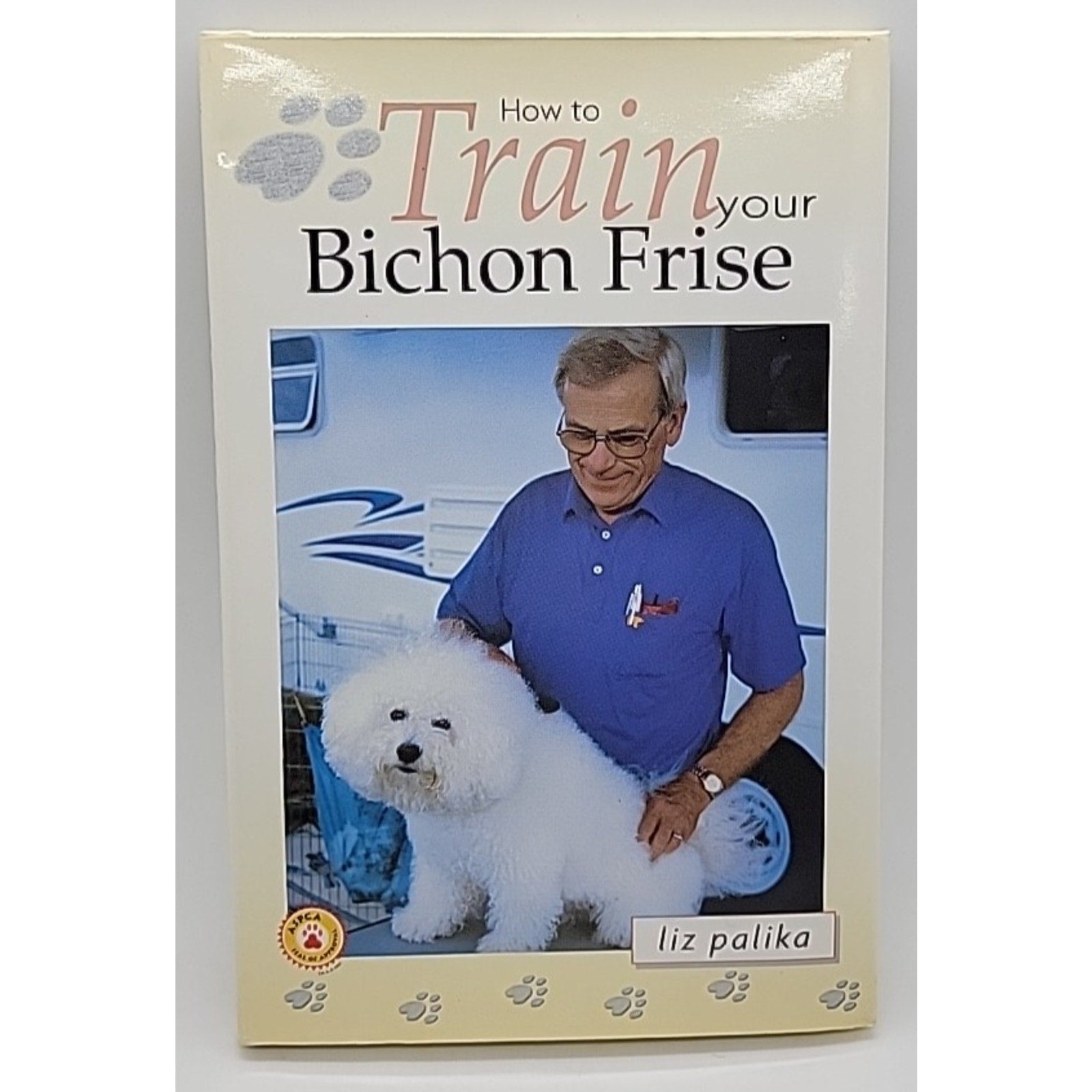 How to Train Your Bichon Frise by TFH Publications Staff (2000, Hardcover)