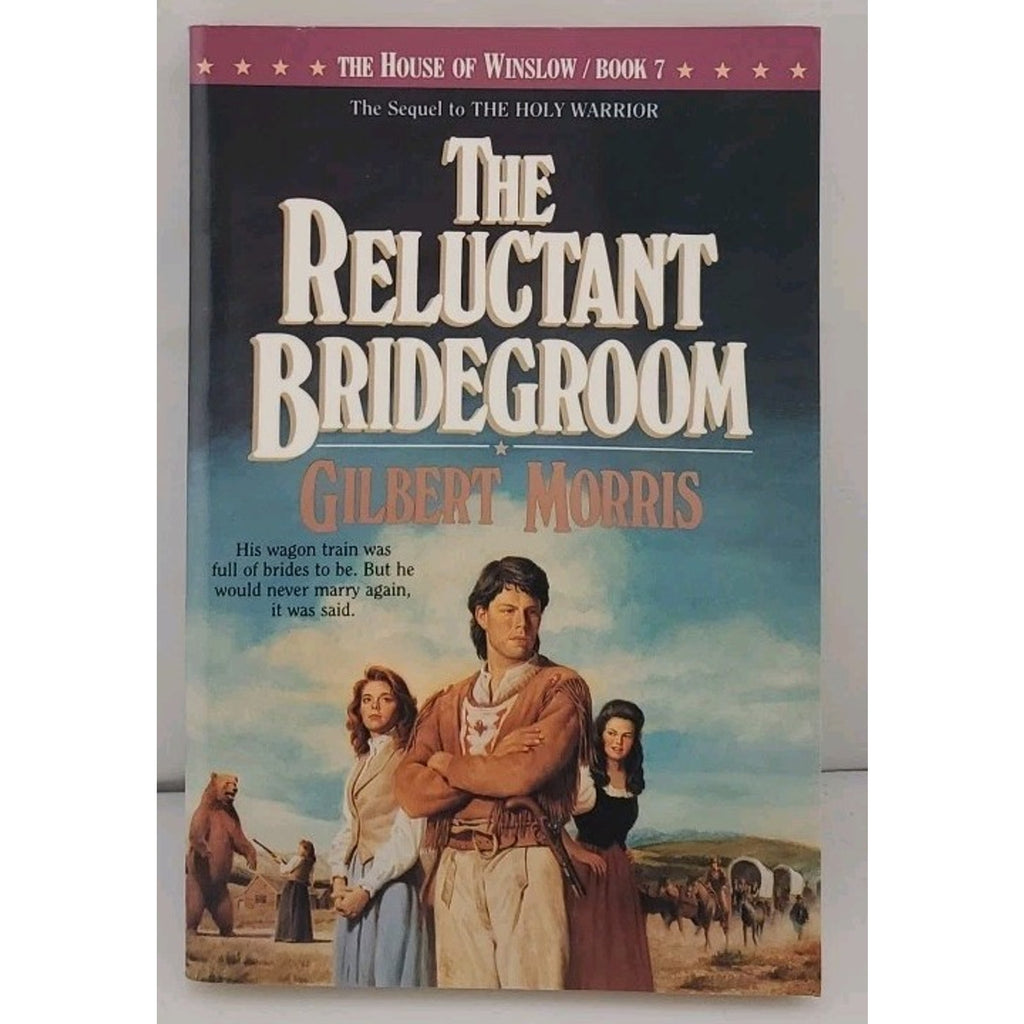 Reluctant Bridegroom by Gilbert Morris (1990, Trade Paperback)