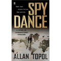 Spy Dance by Allan Topol (2001, Mass Market)