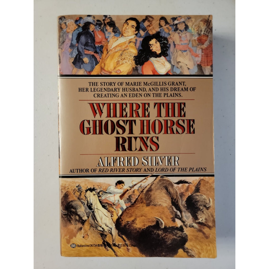 Where the Ghost Horse Runs by Alfred Silver (1991, Trade Paperback)