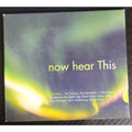 now hear This (CD)