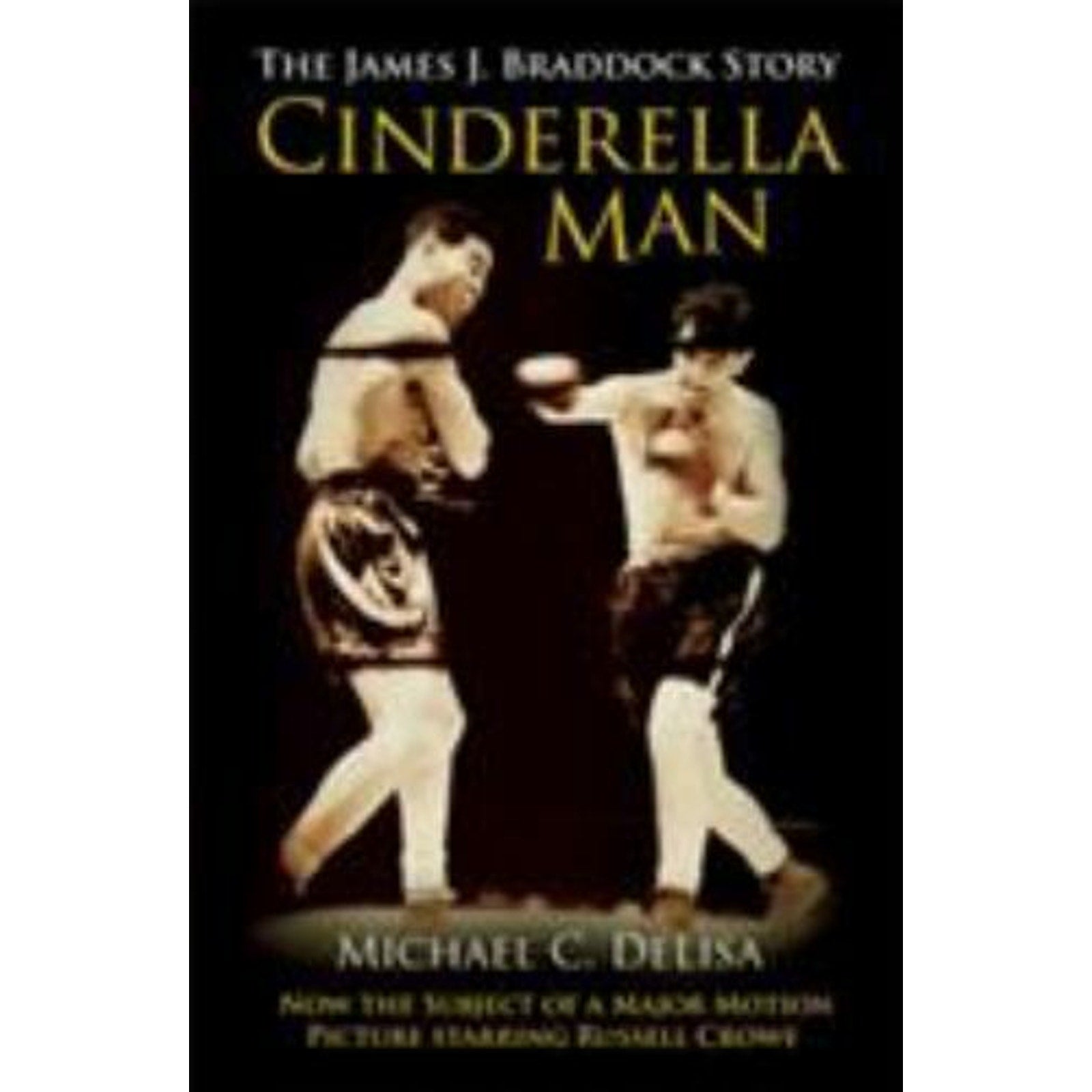 Cinderella Man : The James J. Braddock Story by Michael DeLisa (2005, Trade...
