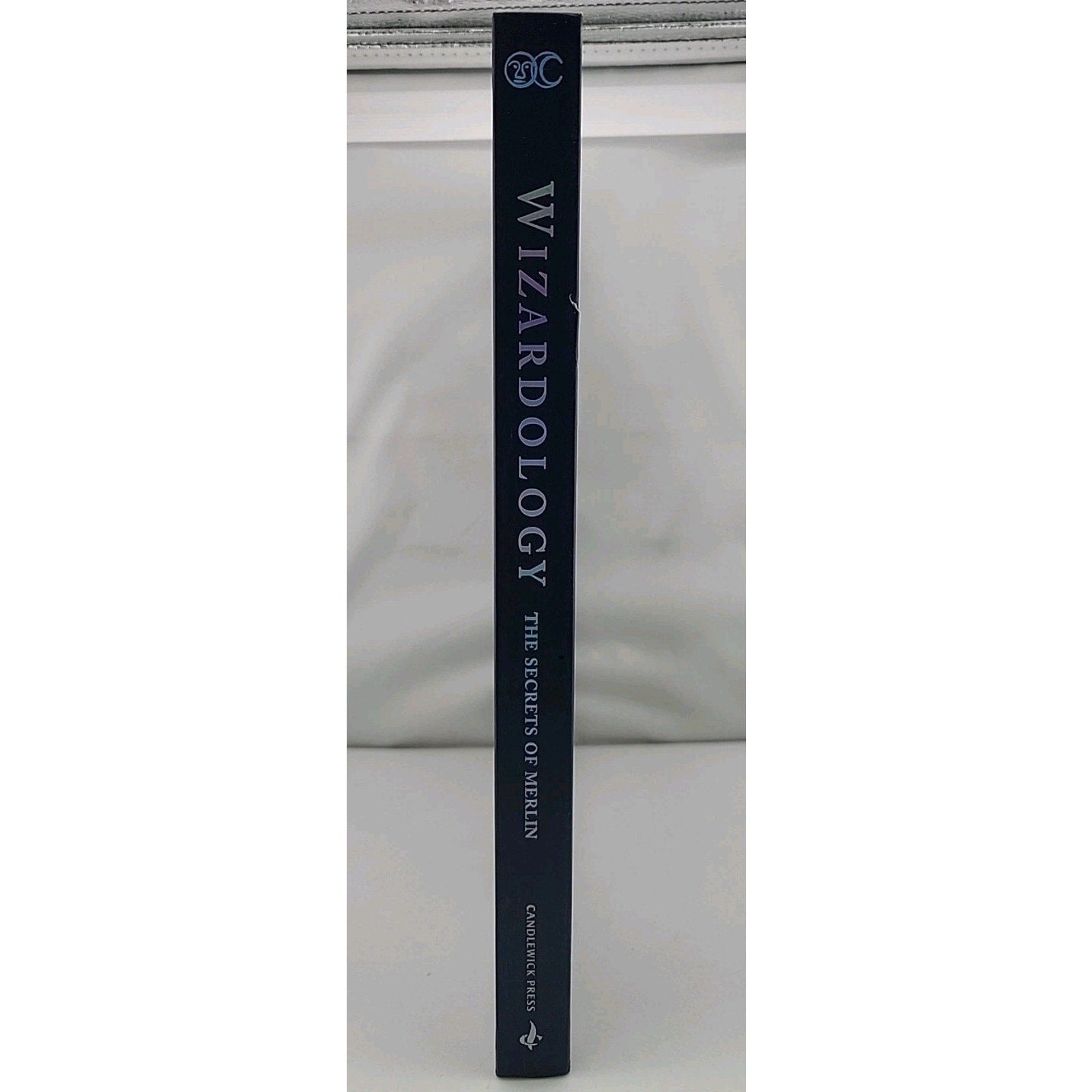 Wizardology : The Book of the Secrets of Merlin by Master Merlin (2005,...