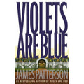 Alex Cross Ser.: Violets Are Blue by James Patterson (2001, Hardcover)