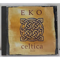 Celtica by Eko {CD 1996 Higher Octave Music}