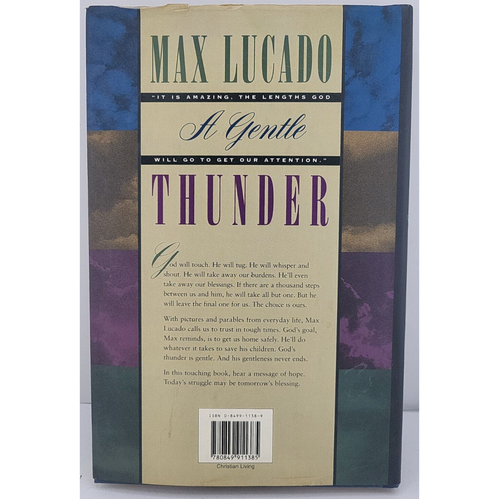 Gentle Thunder : Hearing God Through the Storm by Max Lucado (1995, Hardcover)