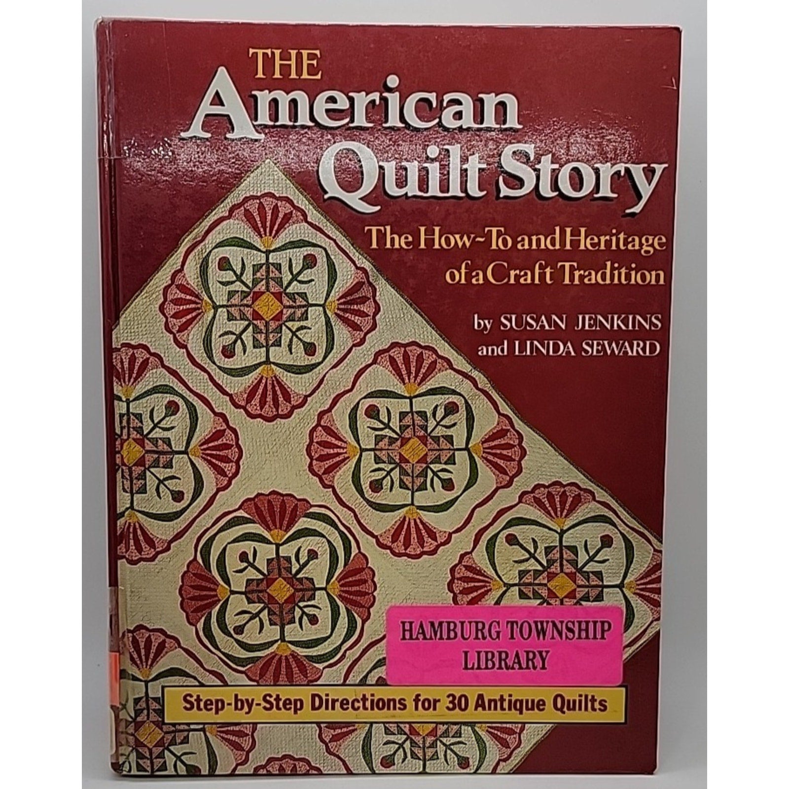 American Quilt Story : The How-To and Heritage of a Craft Tradition by Susan