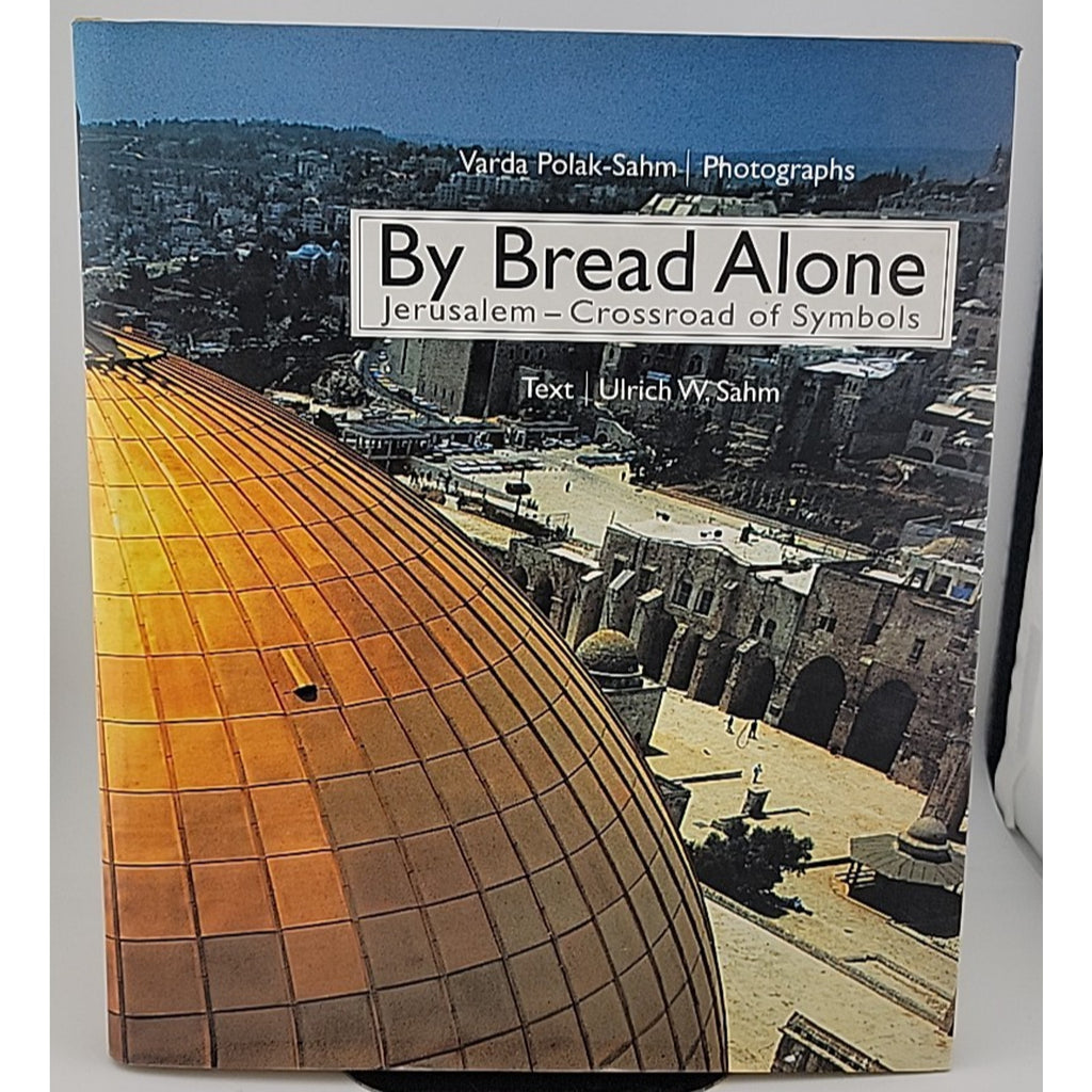 By Bread Alone Jerusalem - Crossroad of Symbols Hardcover – January 1, 2000