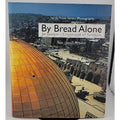 By Bread Alone Jerusalem - Crossroad of Symbols Hardcover – January 1, 2000