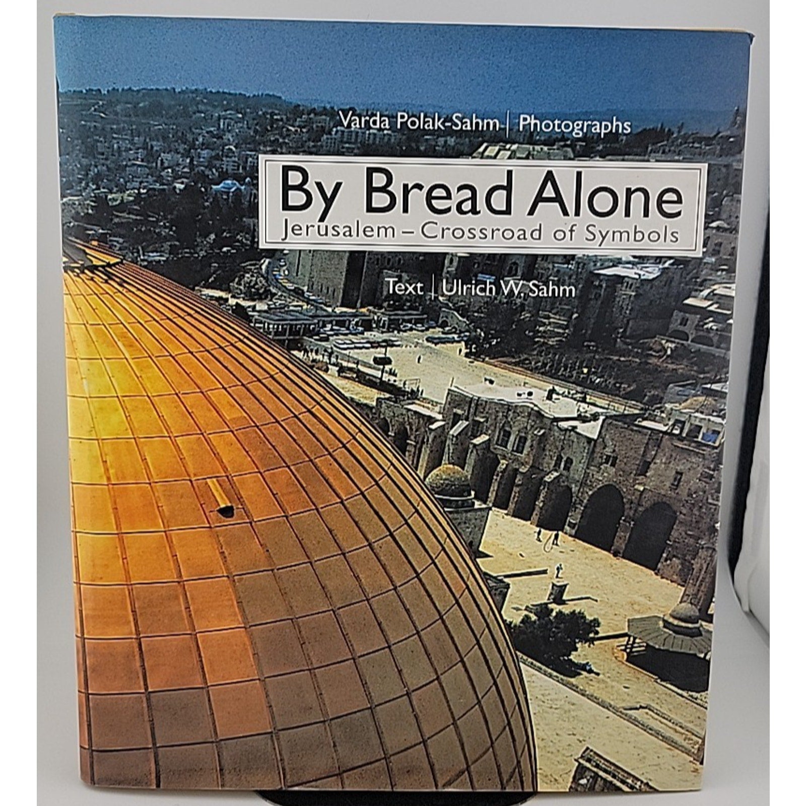 By Bread Alone Jerusalem - Crossroad of Symbols Hardcover – January 1, 2000