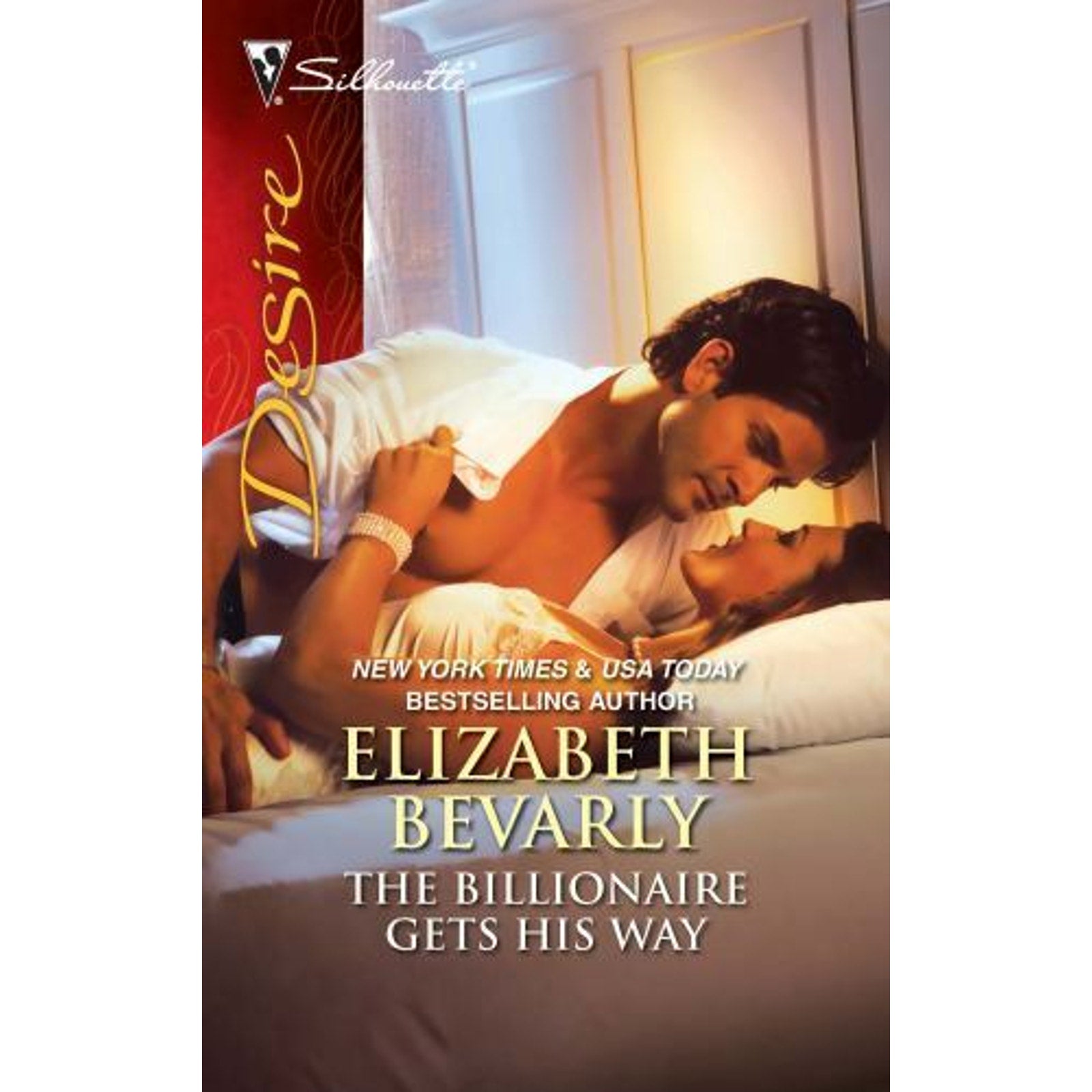 The Billionaire Gets His Way by Elizabeth Bevarly (2011, Mass Market)