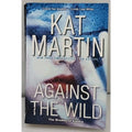 Against the Wild by Kat Martin (2021, Mass Market)