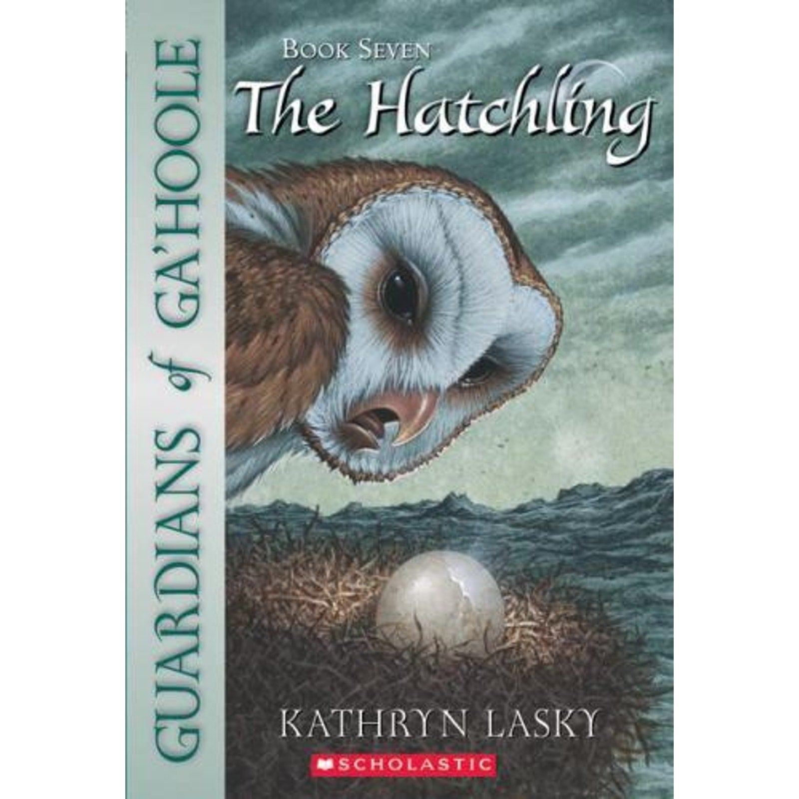 Guardians of Ga'Hoole Ser.: The Hatchling by Kathryn Lasky (2005, Trade...