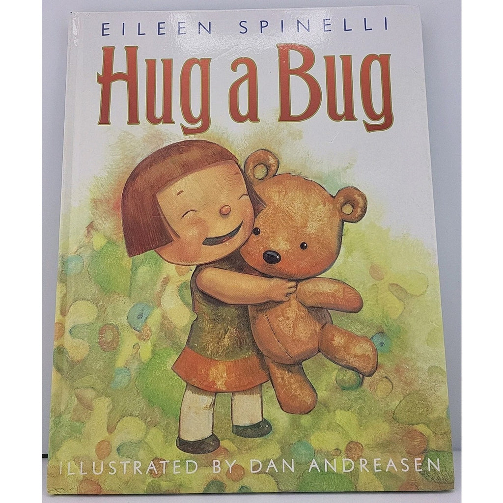 Hug a Bug by Eileen Spinelli (2008, Hardcover)
