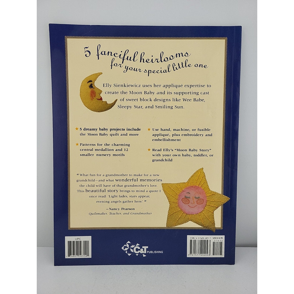 Sweet Dreams, Moon Baby : A Quilt To Make A Story To Read By Elly Sienkiewicz
