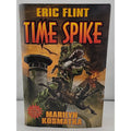 Time Spike by Eric Flint and Marilyn Kosmatka (2008, Hardcover)