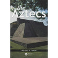 Peoples of America Ser.: The Aztecs by Michael E. Smith and Michael Ernest Smith