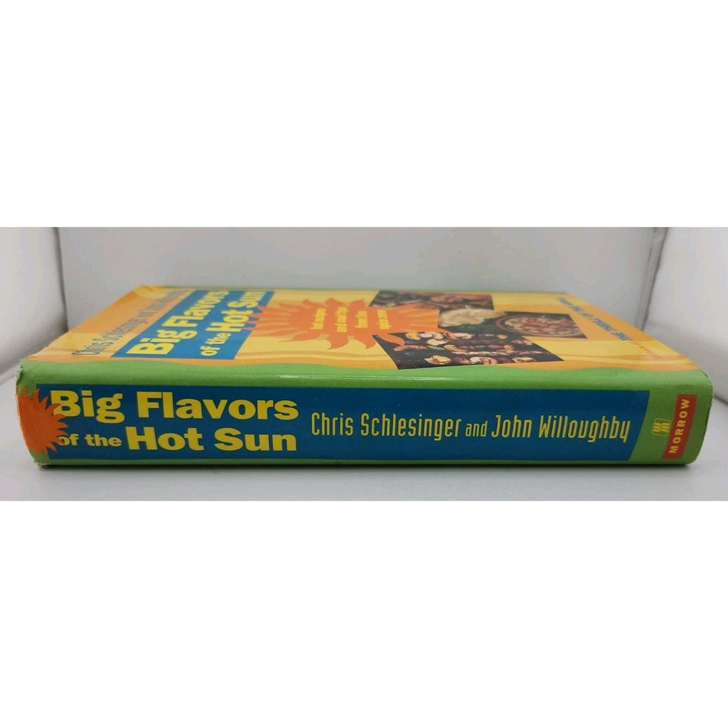 Big Flavors of the Hot Sun : Techniques and Recipes from the Spice Zone by John