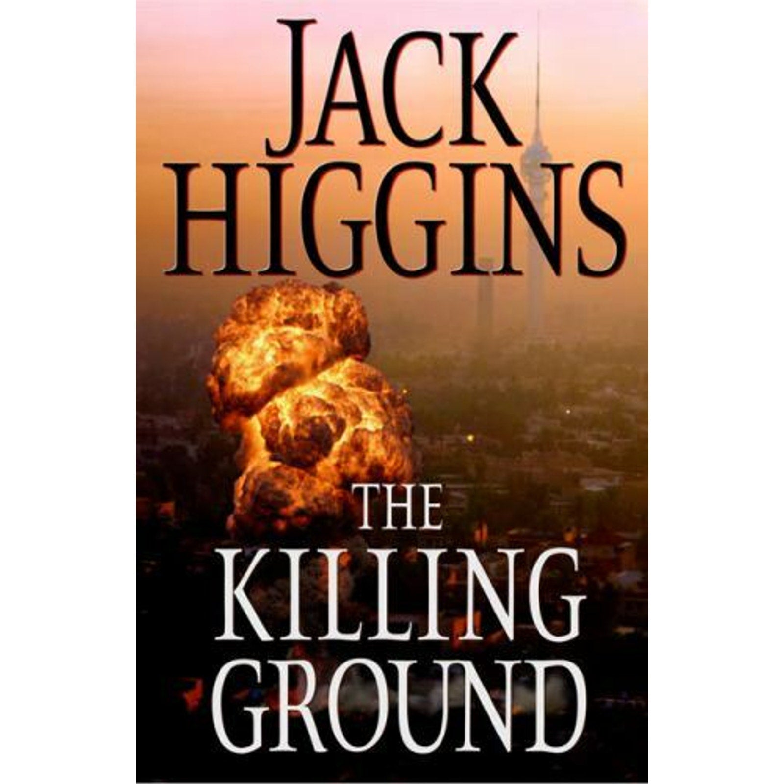 The Killing Ground by Jack Higgins (2008, Hardcover)