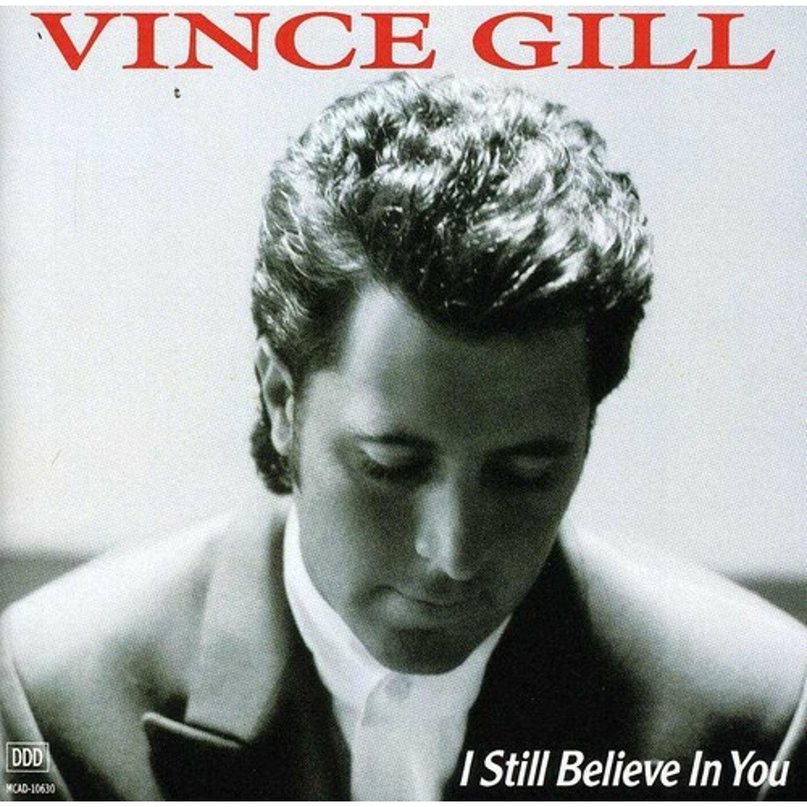I Still Believe in You by Vince Gill (CD, 1992)