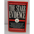 Starr Evidence : Including the Complete Text of the Grand Jury Testimony of...